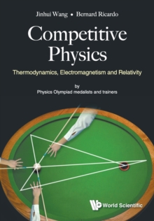 Competitive Physics: Thermodynamics, Electromagnetism And Relativity