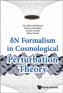 Delta N Formalism In Cosmological Perturbation Theory, Hardback Book Delta N Formalism In Cosmological Perturbation Theory, Hardback Book