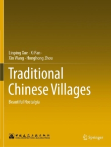 Traditional Chinese Villages : Beautiful Nostalgia