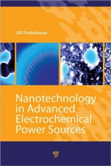 Nanotechnology in Advanced Electrochemical Power Sources, Hardback Book Nanotechnology in Advanced Electrochemical Power Sources, Hardback Book