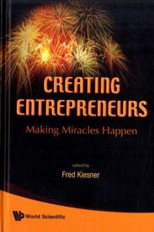 Creating Entrepreneurs: Making Miracles Happen, Hardback Book Creating Entrepreneurs: Making Miracles Happen, Hardback Book