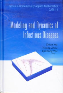 Modeling And Dynamics Of Infectious Diseases, Hardback Book Modeling And Dynamics Of Infectious Diseases, Hardback Book