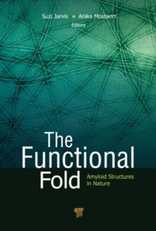 The Functional Fold : Amyloid Structures in Nature, Hardback Book The Functional Fold : Amyloid Structures in Nature, Hardback Book