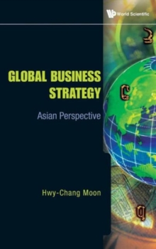 Global Business Strategy: Asian Perspective, Hardback Book Global Business Strategy: Asian Perspective, Hardback Book