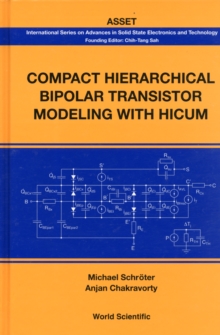 Compact Hierarchical Bipolar Transistor Modeling With Hicum, Hardback Book Compact Hierarchical Bipolar Transistor Modeling With Hicum, Hardback Book