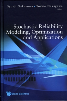 Stochastic Reliability Modeling, Optimization And Applications, Hardback Book Stochastic Reliability Modeling, Optimization And Applications, Hardback Book