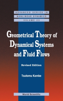 Geometrical Theory Of Dynamical Systems And Fluid Flows (Revised Edition), Hardback Book Geometrical Theory Of Dynamical Systems And Fluid Flows (Revised Edition), Hardback Book