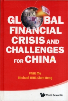 Global Financial Crisis And Challenges For China, Hardback Book Global Financial Crisis And Challenges For China, Hardback Book