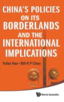 China's Policies On Its Borderlands And The International Implications, Hardback Book China's Policies On Its Borderlands And The International Implications, Hardback Book