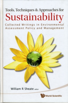 Tools, Techniques And Approaches For Sustainability: Collected Writings In Environmental Assessment Policy And Management, Hardback Book Tools, Techniques And Approaches For Sustainability: Collected Writings In Environmental Assessment Policy And Management, Hardback Book