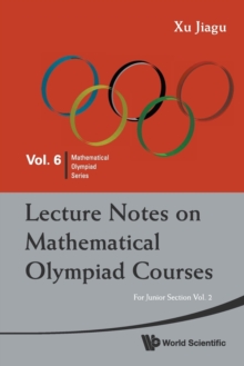 Lecture Notes On Mathematical Olympiad Courses: For Junior Section - Volume 2