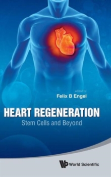 Heart Regeneration: Stem Cells And Beyond, Hardback Book Heart Regeneration: Stem Cells And Beyond, Hardback Book