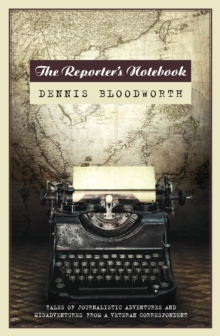 A Reporter's Notebook : Tales of a Wandering Journalist, Paperback Book A Reporter's Notebook : Tales of a Wandering Journalist, Paperback Book