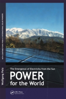 Power for the World : The Emergence of Electricity from the Sun