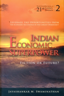 Indian Economic Superpower: Fiction Or Future, Paperback / softback Book Indian Economic Superpower: Fiction Or Future, Paperback / softback Book