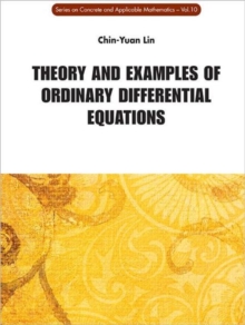 Theory And Examples Of Ordinary Differential Equations