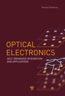 Optical Electronics : Self-Organized Integration and Applications, Hardback Book Optical Electronics : Self-Organized Integration and Applications, Hardback Book
