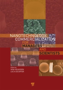 Nanotechnology Commercialization for Managers and Scientists, Hardback Book Nanotechnology Commercialization for Managers and Scientists, Hardback Book