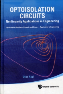 Optoisolation Circuits: Nonlinearity Applications In Engineering, Hardback Book Optoisolation Circuits: Nonlinearity Applications In Engineering, Hardback Book