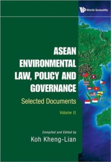Asean Environmental Law, Policy And Governance: Selected Documents (Volume I & Ii), Hardback Book Asean Environmental Law, Policy And Governance: Selected Documents (Volume I & Ii), Hardback Book