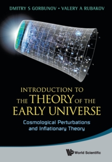 Introduction To The Theory Of The Early Universe: Cosmological Perturbations And Inflationary Theory