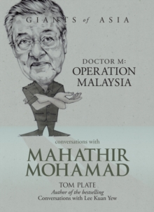 Giants of Asia : Conversations with Mahathir Mohamad