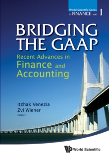 Bridging The Gaap: Recent Advances In Finance And Accounting, Hardback Book Bridging The Gaap: Recent Advances In Finance And Accounting, Hardback Book