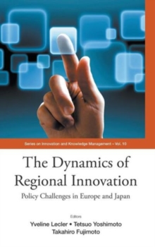 Dynamics Of Regional Innovation, The: Policy Challenges In Europe And Japan, Hardback Book Dynamics Of Regional Innovation, The: Policy Challenges In Europe And Japan, Hardback Book