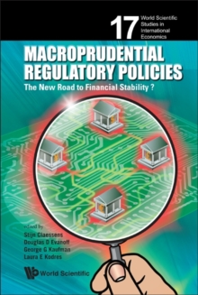 Macroprudential Regulatory Policies: The New Road To Financial Stability?, Hardback Book Macroprudential Regulatory Policies: The New Road To Financial Stability?, Hardback Book