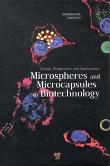 Microspheres and Microcapsules in Biotechnology : Design, Preparation and Applications