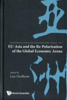 Eu-asia And The Re-polarization Of The Global Economic Arena, Hardback Book Eu-asia And The Re-polarization Of The Global Economic Arena, Hardback Book