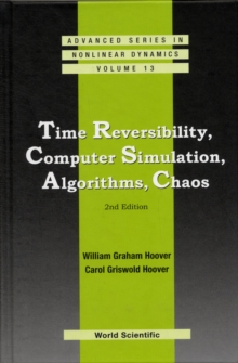 Time Reversibility, Computer Simulation, Algorithms, Chaos (2nd Edition), Hardback Book Time Reversibility, Computer Simulation, Algorithms, Chaos (2nd Edition), Hardback Book