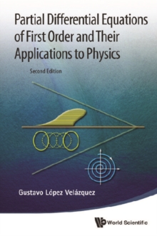 Partial Differential Equations Of First Order And Their Applications To Physics (2nd Edition)