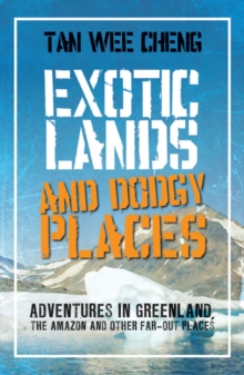 Exotic Lands and Dodgy Places