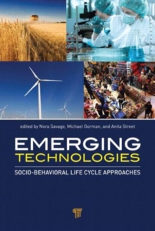 Emerging Technologies : Socio-Behavioral Life Cycle Approaches, Hardback Book Emerging Technologies : Socio-Behavioral Life Cycle Approaches, Hardback Book