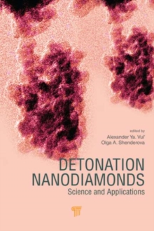 Detonation Nanodiamonds : Science and Applications