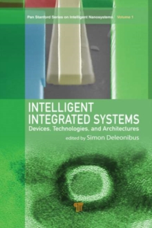 Intelligent Integrated Systems : Devices, Technologies, and Architectures