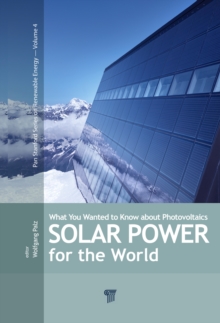 Solar Power for the World : What You Wanted to Know about Photovoltaics