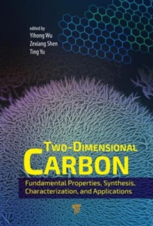 Two-Dimensional Carbon : Fundamental Properties, Synthesis, Characterization, and Applications, Hardback Book Two-Dimensional Carbon : Fundamental Properties, Synthesis, Characterization, and Applications, Hardback Book