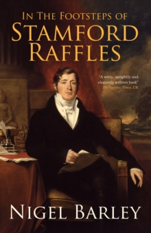 In the Footsteps of Stamford Raffles