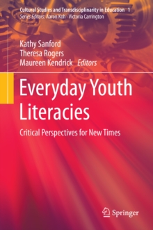 Everyday Youth Literacies : Critical Perspectives for New Times