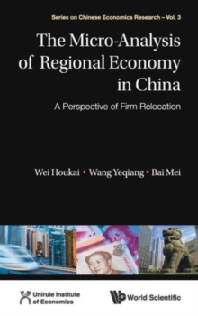 Micro-analysis Of Regional Economy In China, The: A Perspective Of Firm Relocation, Hardback Book Micro-analysis Of Regional Economy In China, The: A Perspective Of Firm Relocation, Hardback Book