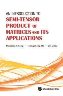 Introduction To Semi-tensor Product Of Matrices And Its Applications, An