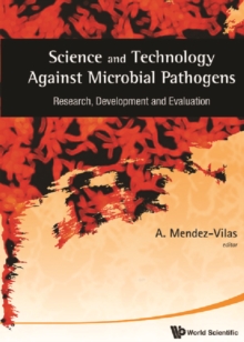 Science And Technology Against Microbial Pathogens: Research, Development And Evaluation - Proceedings Of The International Conference On Antimicrobial Research (Icar2010)