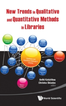 New Trends In Qualitative And Quantitative Methods In Libraries: Selected Papers Presented At The 2nd Qualitative And Quantitative Methods In Libraries - Proceedings Of The International Conference On