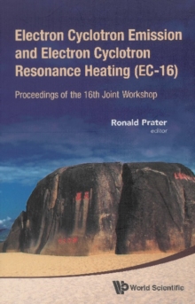 Electron Cyclotron Emission And Electron Cyclotron Resonance Heating (Ec-16) - Proceedings Of The 16th Joint Workshop (With Cd-rom)