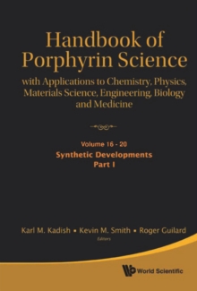 Handbook Of Porphyrin Science: With Applications To Chemistry, Physics, Materials Science, Engineering, Biology And Medicine (Volumes 16-20)