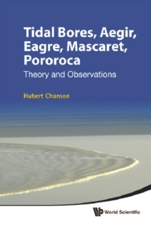 Tidal Bores, Aegir, Eagre, Mascaret, Pororoca: Theory And Observations