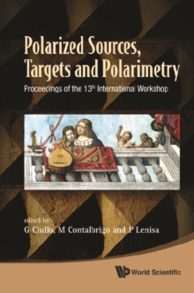 Polarized Sources, Targets And Polarimetry - Proceedings Of The 13th International Workshop