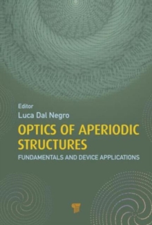 Optics of Aperiodic Structures : Fundamentals and Device Applications, Hardback Book Optics of Aperiodic Structures : Fundamentals and Device Applications, Hardback Book